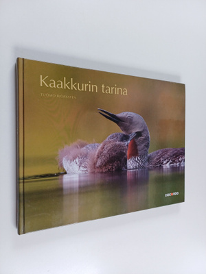 Tuomo Björksten : Kaakkurin tarina (signeerattu, tekijän ...