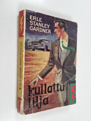 Erle Stanley Gardner : Kullattu lilja : salapoliisiromaani