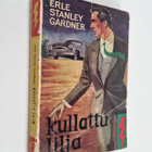 Erle Stanley Gardner : Kullattu lilja : salapoliisiromaani - pikkukuva 1