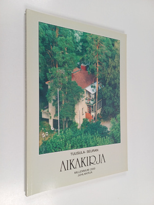 Tuusula-seuran aikakirja : Millenium 2000 -juhlakirja