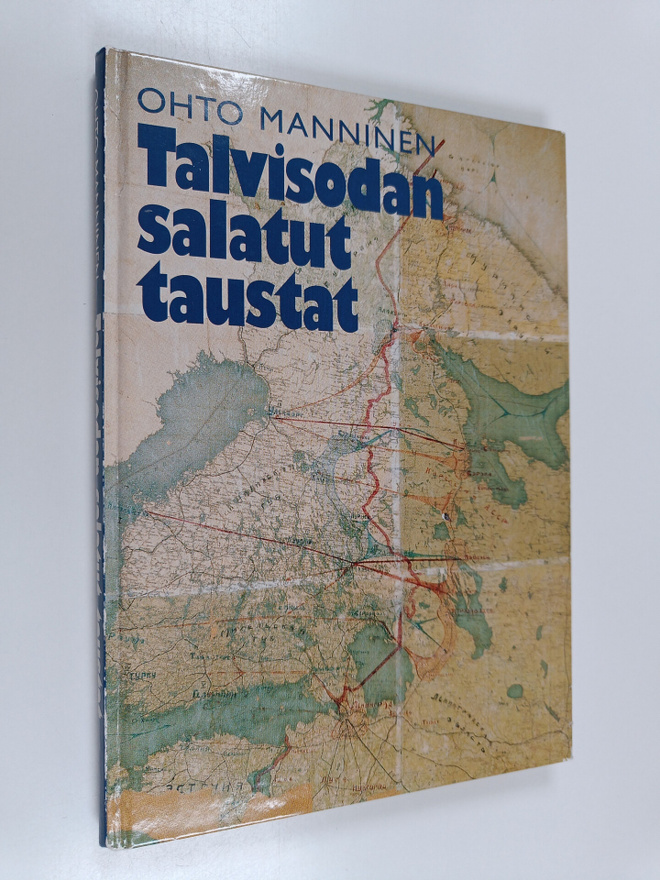 Ohto Manninen : Talvisodan salatut taustat : Neuvostoliit...