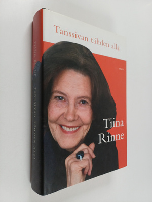 Tiina Rinne : Tanssivan tähden alla