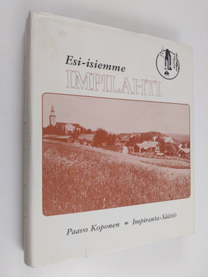 Paavo Koponen : Esi-isiemme Impilahti