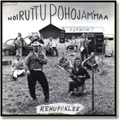 Rehupiikles :  Noiruttu Pohojammaa  -  CD