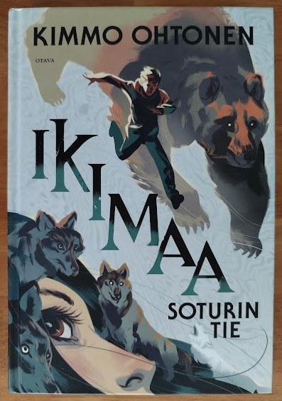 Kimmo Ohtonen: Ikimaa - Soturin tie