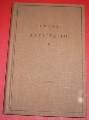 I.A.Heikel : Tyylitaito Kirjallisen esityksen opas 1930 1.p