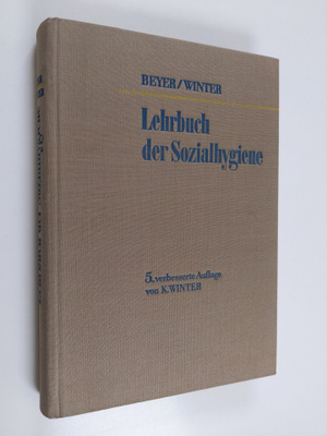 Alfred Beyer : Lehrbuch der Sozialhygiene