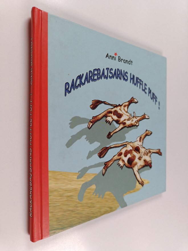 Anni Brandt : Rackarebajsarns huffle puff!