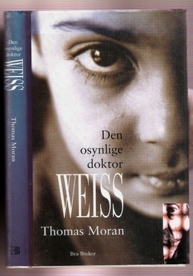 Moran, Thomas: Den osynlige doktor Weiss