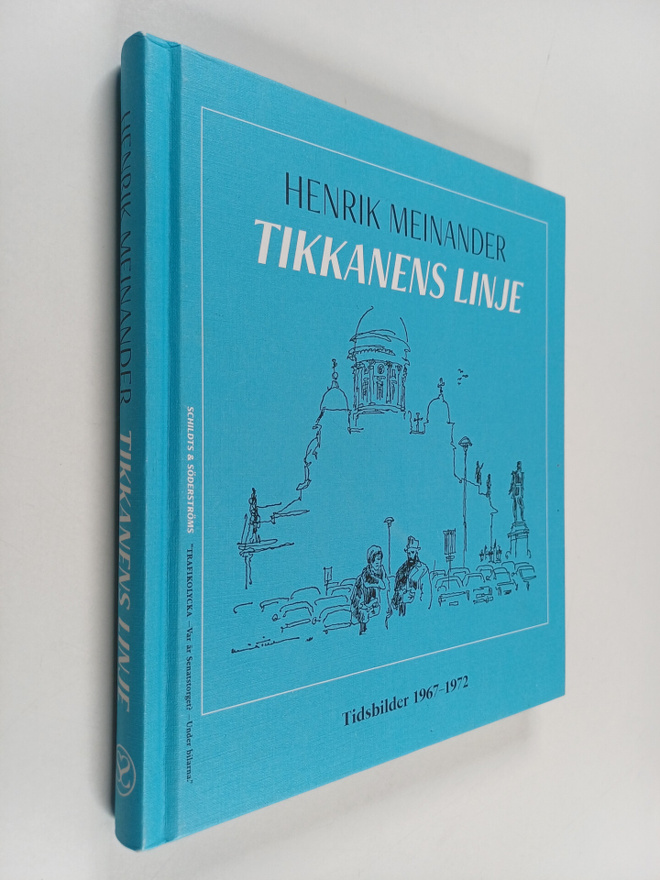 Henrik Meinander : Tikkanens linje : tidsbilder 1967-1972