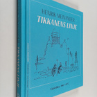 Henrik Meinander : Tikkanens linje : tidsbilder 1967-1972 - pikkukuva 1