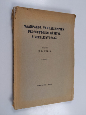 Eelis Gideon Gulin : Maanpakoa varhaisempien profeettojen...