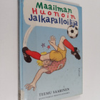 Teemu Saarinen : Maailman huonoin jalkapalloilija - pikkukuva 1