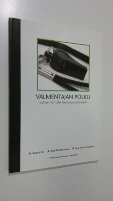 Hans-Henry Kvist : Valmentajan polku : valmentamalla huip...