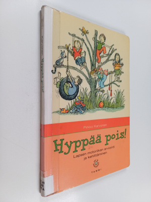 Pirkko Karvonen : Hyppää pois! : lapsen motoriikan arvioi...