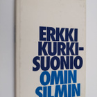 Erkki Kurki-Suonio : Omin silmin - pikkukuva 1