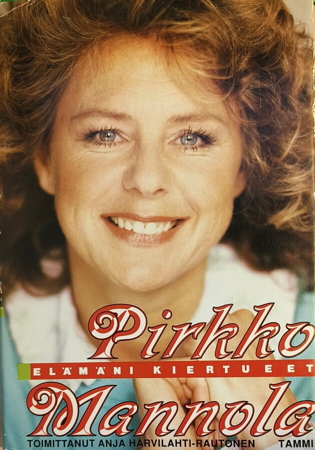 Pirkko Mannola. Elämäni kiertueet