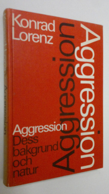 Konrad Lorenz : Aggression - dess bakgrund och natur