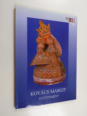 Margit Kovacs ym. : Kovacs Margit - gyujtemeny