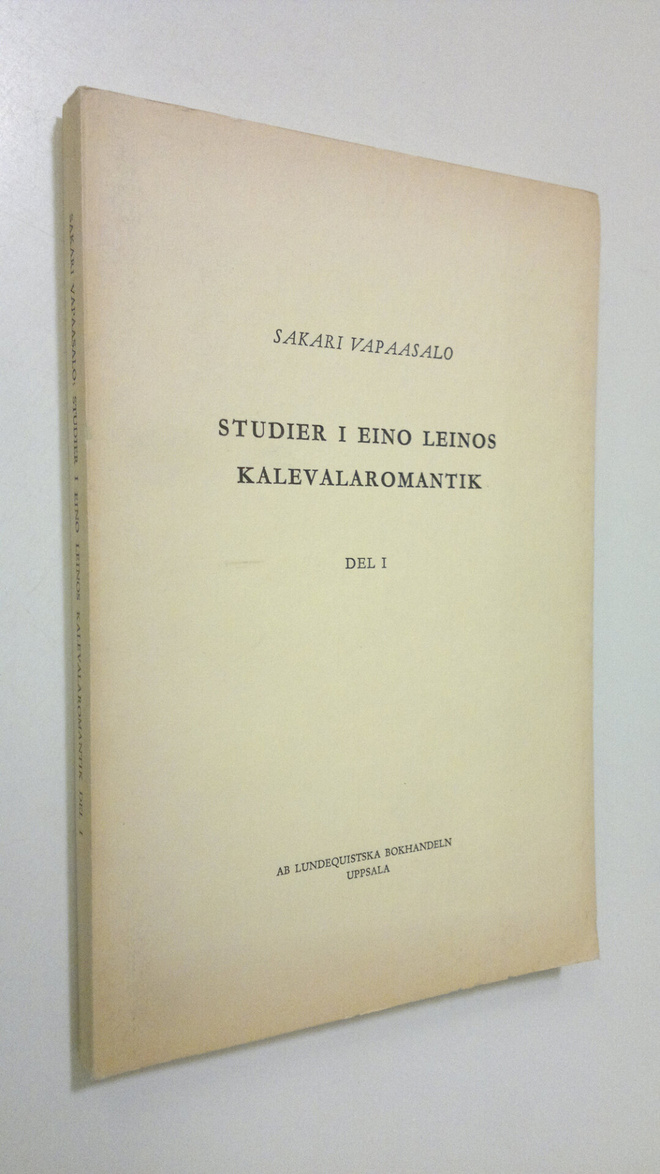 Sakari Vapaasalo : Studier i Eino Leinos kalevalaromantik