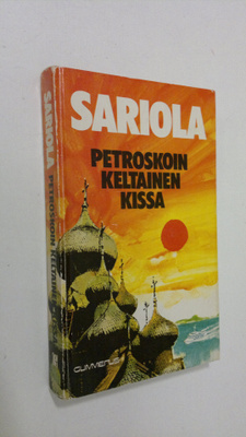 Mauri Sariola : Petroskoin keltainen kissa : rikostarkast...