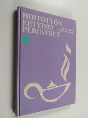 Hertta Kalkas : Hoitotyön eettiset perusteet