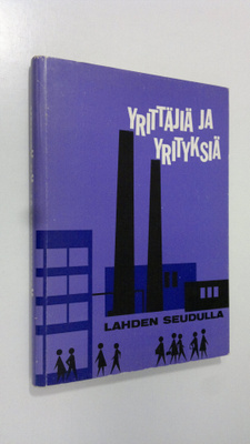 Yrittäjiä ja yrityksiä Lahden seudulla