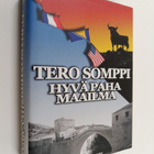Tero Somppi : Hyvä paha maailma : jännitysromaani - pikkukuva 1