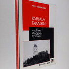 Pentti Virrankoski : Karjala takaisin - suhteet Venäjään ... - pikkukuva 1