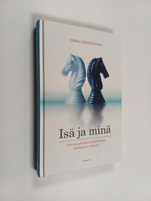 Pekka Hämäläinen : Isä ja minä : ainutlaatuinen ihmissuhd...