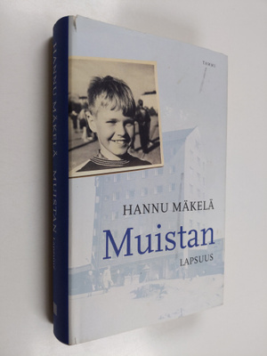 Hannu Mäkelä : Muistan : lapsuus (signeerattu, tekijän om...