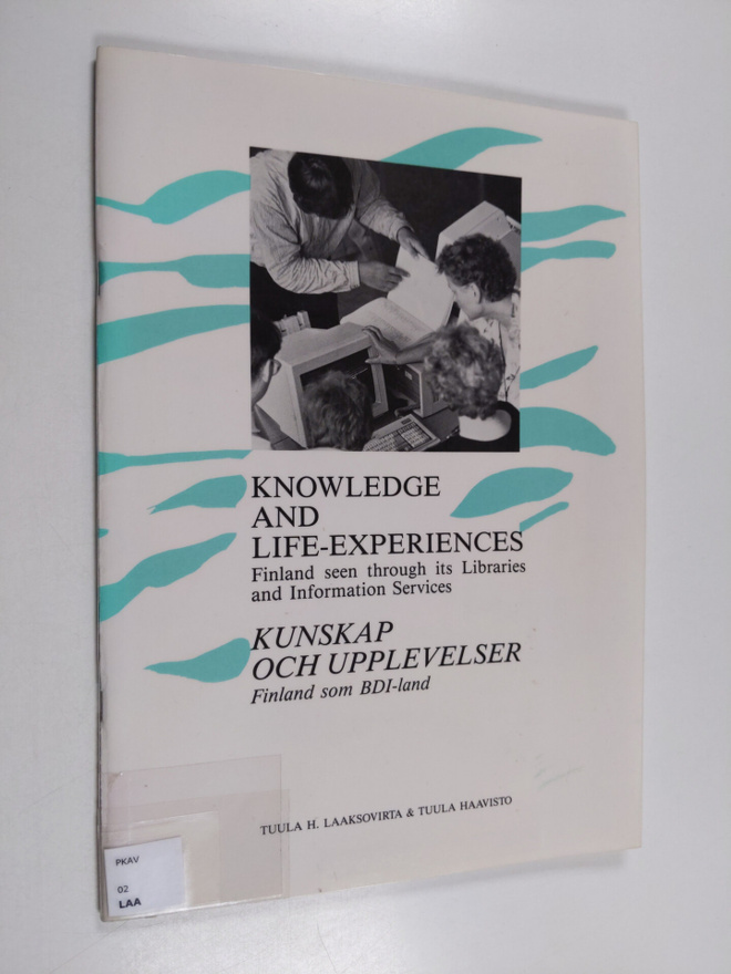 Tuula Haavisto ym. : Knowledge and Life-experiences ;Kuns...