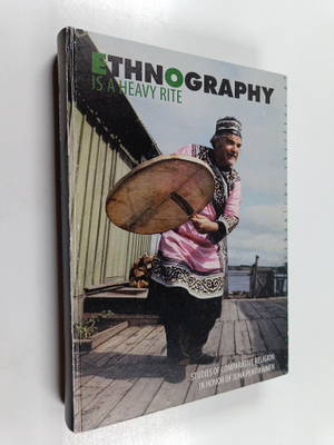 Ethnography is a heavy rite : Studies of comparative reli...