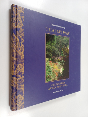 Maarit Cederberg : Thai my way : Ollin opissa Aasian riis...
