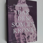 Sanna Tahvanainen : Bär den som en krona - pikkukuva 1