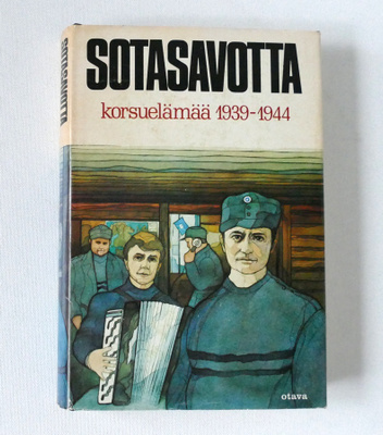 SOTASAVOTTA korsuelämää 1939-1944