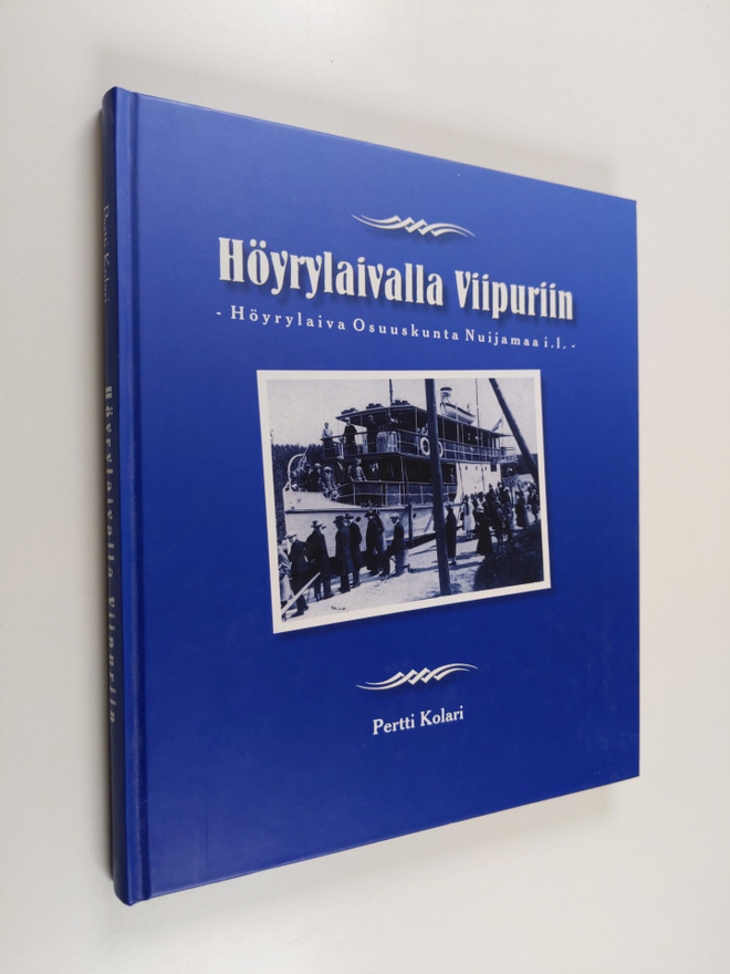 Pertti Kolari : Höyrylaivalla Viipuriin - Höyrylaiva Osuu...