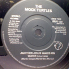 THE MOCK TURTLES :: AND THE SHE SMILES :: VINYYLI 7" 1991 - pikkukuva 4
