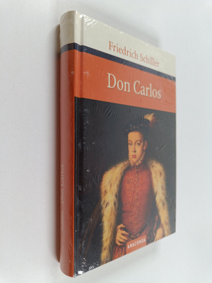 Friedrich von Schiller : Don Carlos : Infant von Spanien ...
