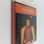 Friedrich von Schiller : Don Carlos : Infant von Spanien ... - pikkukuva 1