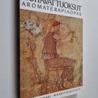 Ulla Kivimäki ym. : Hoitavat tuoksut : aromaterapiaopas - pikkukuva 1