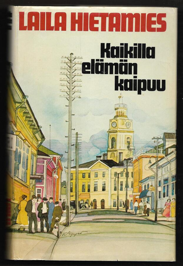 Hietamies, Laila : Kaikilla elämän kaipuu