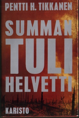 Pentti H. Tikkanen: Summan tulihelvetti (sid. 3p. 1980)