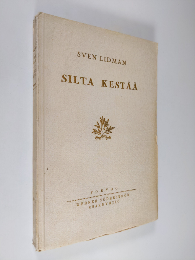 Sven Lidman : Silta kestää : hartauspuheita