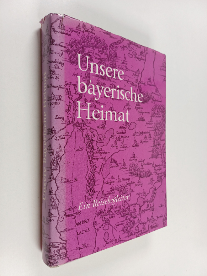Siegmar Gerndt : Unsere bayerische Heimat