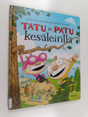 Sami Toivonen ym. : Tatu ja Patu kesäleirillä
