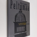 Marianne Peltomaa : Ja minä irrotan sinusta kaiken kuonan - pikkukuva 1