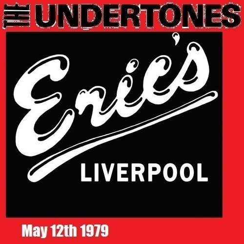 THE UNDERTONES eric`s liverpool may 12th 1979