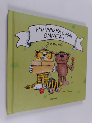 Janosch : Huippupaljon onnea!
