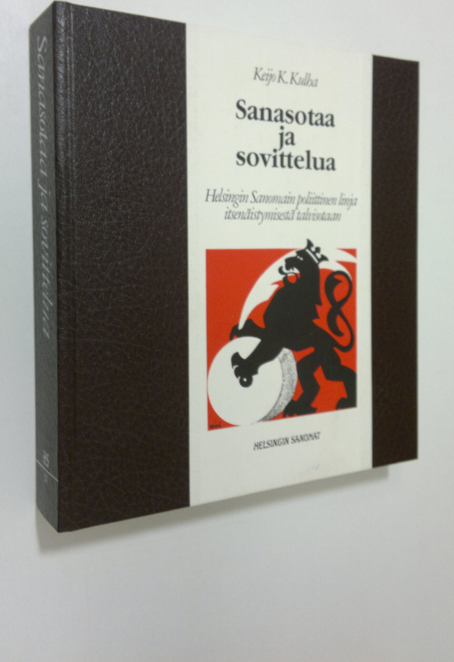 Keijo K. Kulha : Sanasotaa ja sovittelua : Helsingin sano...